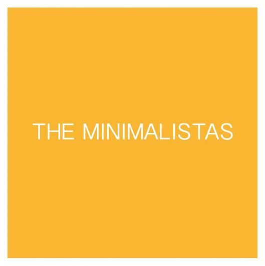 The Minimalistas