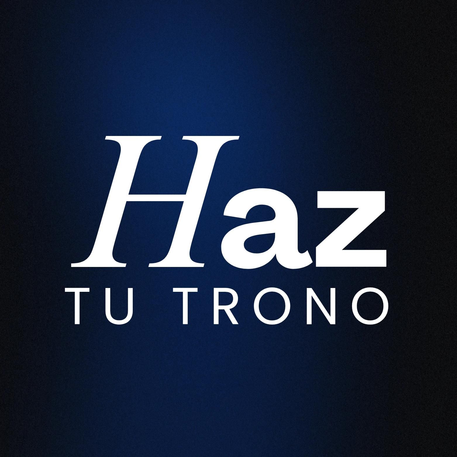 Haz Tu Trono