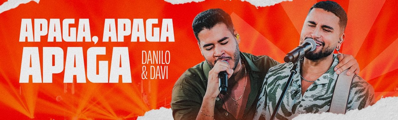 Apaga Apaga Apaga, da dupla sertaneja Danilo e Davi