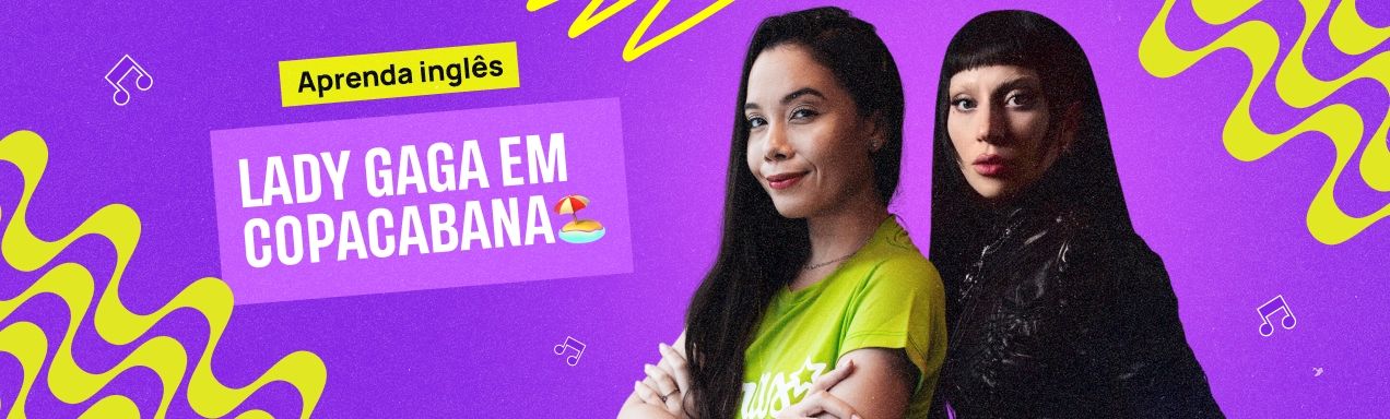 Live - Aprenda inglês com Lady Gaga
