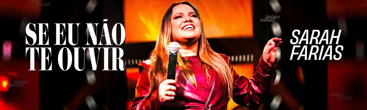 Se Eu Não Te Ouvir - Sarah Farias