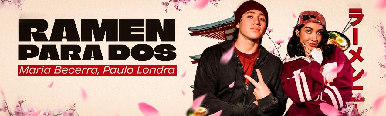 Ramen para dos - Maria Becerra e Paulo Londra