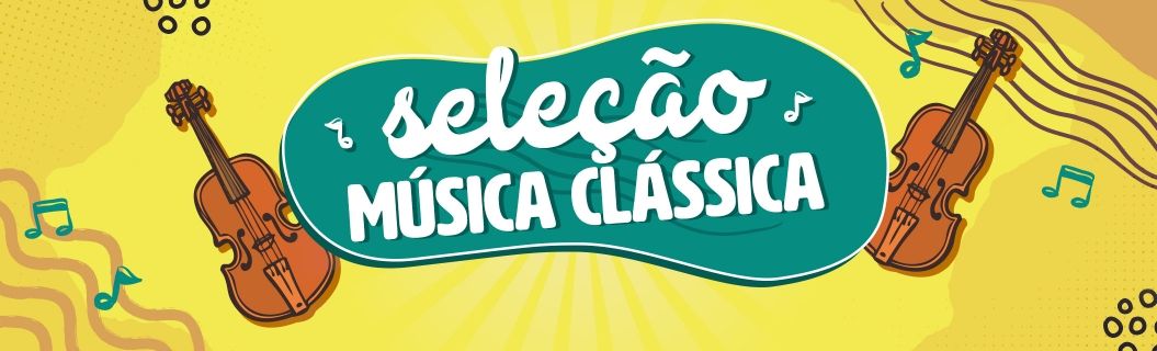 Confira uma seleção com o melhor da música clássica ♪