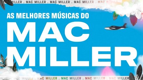 As melhores músicas do Mac Miller