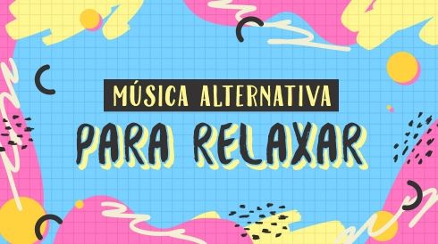 Música alternativa para relaxar
