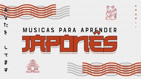 Músicas para aprender japonês