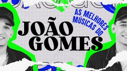 As melhores músicas do João Gomes