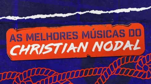 As melhores músicas do Christian Nodal