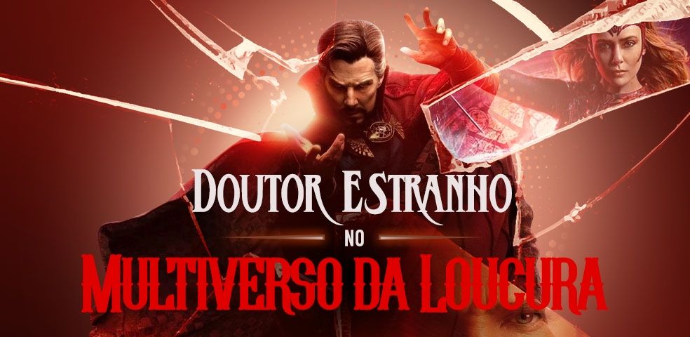 O que ver antes de Doutor Estranho no Multiverso da Loucura