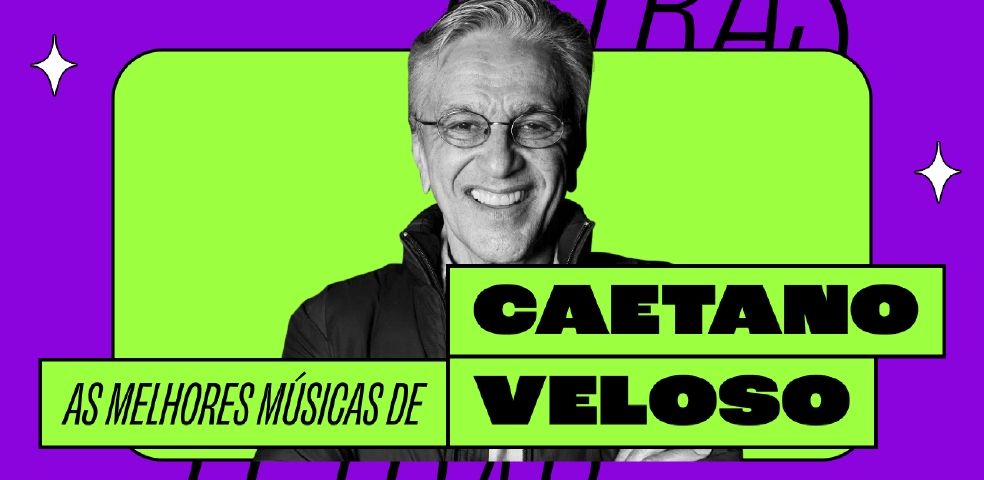 As melhores músicas de Caetano Veloso - Playlist 