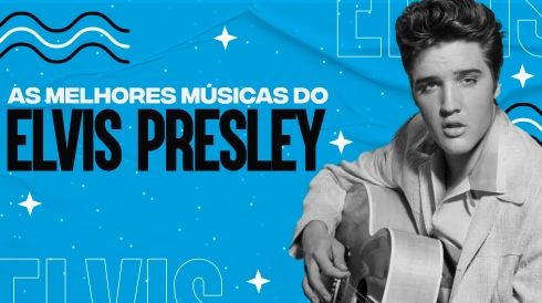 As melhores músicas do Elvis Presley
