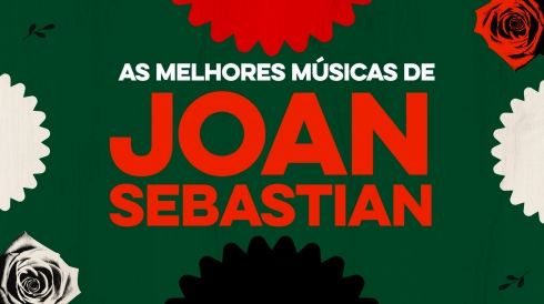 As melhores músicas de Joan Sebastian