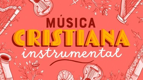 Finito invención dolor de estómago Música cristiana instrumental - Playlist - LETRAS.COM