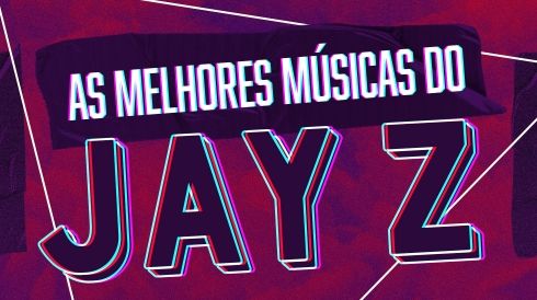 As melhores músicas do Jay Z