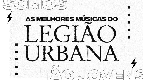 As melhores músicas do Legião Urbana