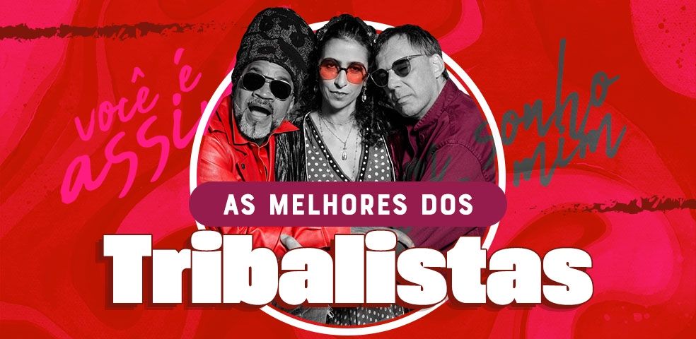 As melhores dos Tribalistas - Playlist 