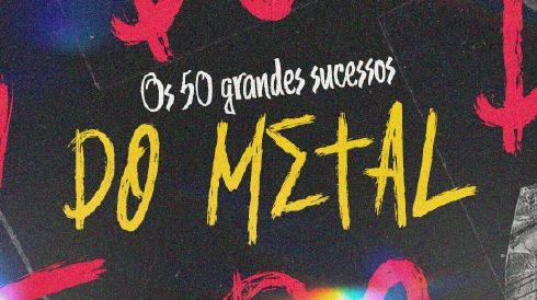 Os 50 maiores sucessos do Metal