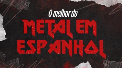 O melhor do Metal em espanhol