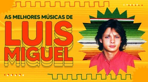 As melhores músicas de Luis Miguel