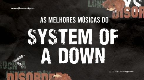 As melhores músicas do System of a Down