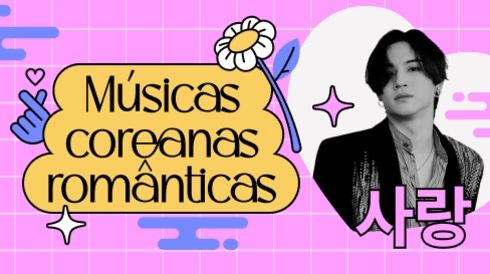 K-Ballads: músicas coreanas românticas & nostálgicas