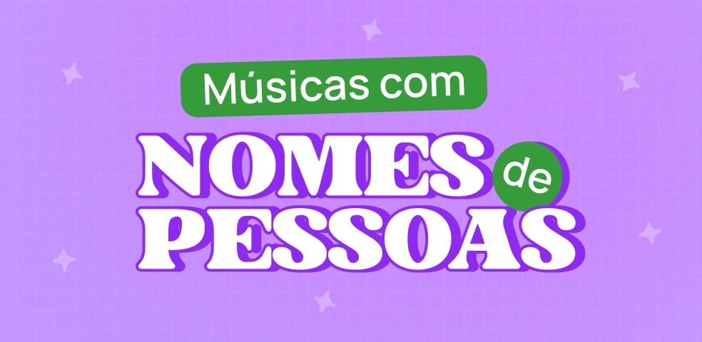 Músicas Com Nomes De Pessoas - Playlist - LETRAS.MUS.BR