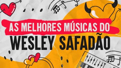 As melhores músicas do Wesley Safadão