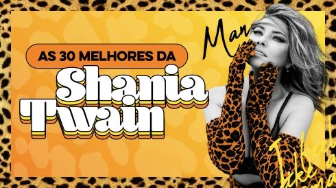 As 30 melhores da Shania Twain