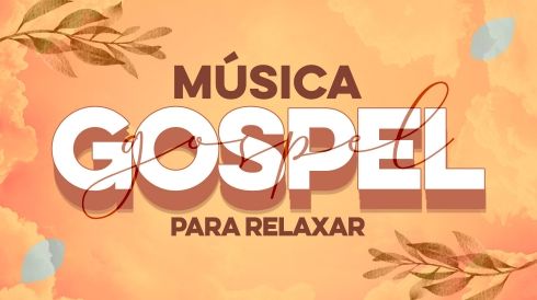 Música gospel para relaxar