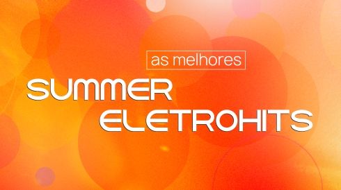 As melhores Summer Eletrohits