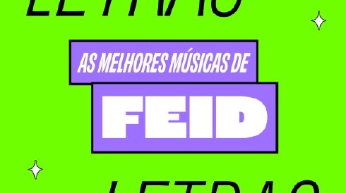 As melhores músicas do Feid