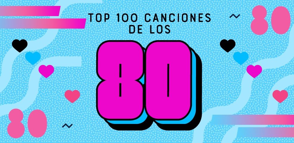100 canciones de los 80 LETRAS.COM
