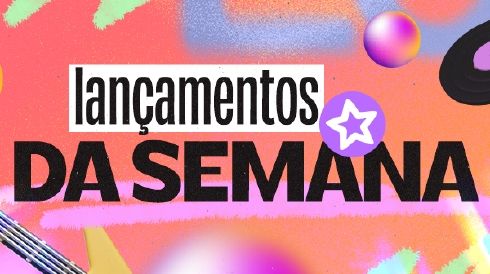 Lançamentos musicais da semana