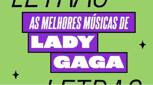 As 35 melhores músicas da Lady Gaga