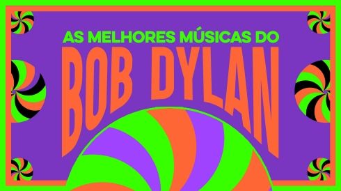 As melhores músicas do Bob Dylan