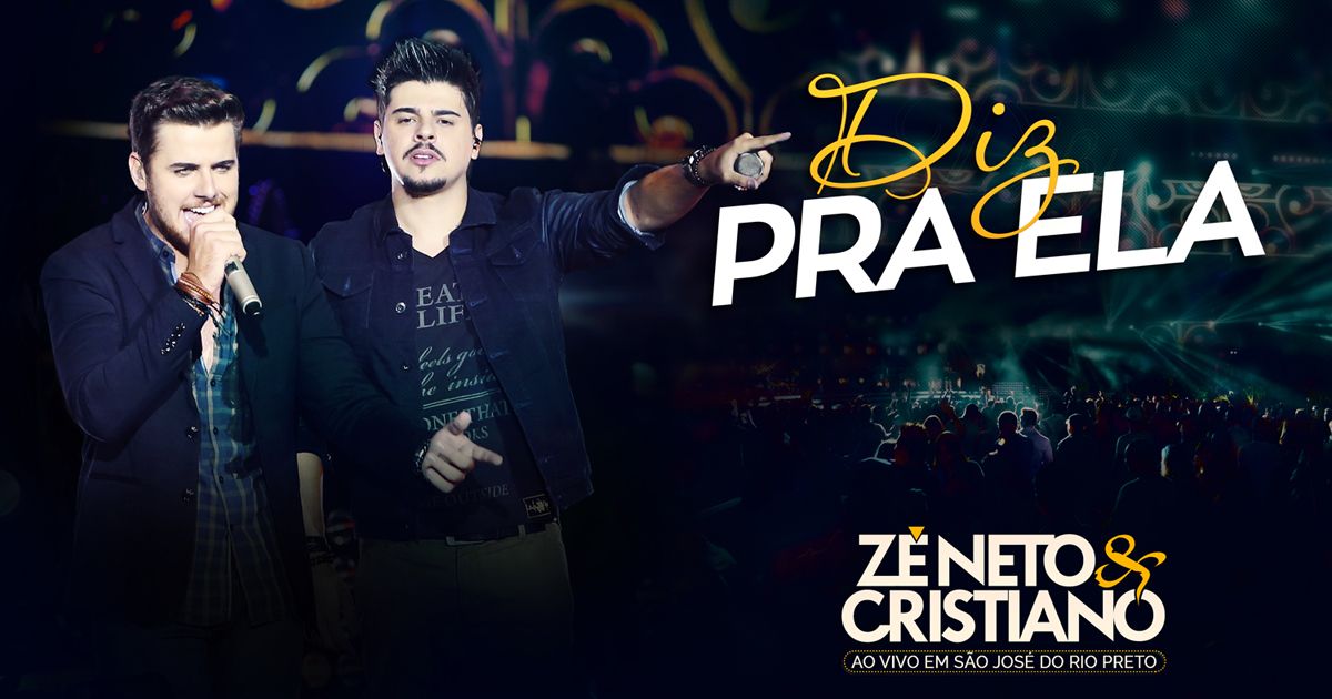 DIZ PRA ELA (AINDA TE AMO) Zé Neto e Cristiano